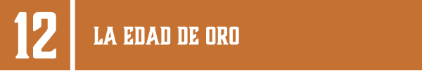 12 | LA EDAD DE ORO