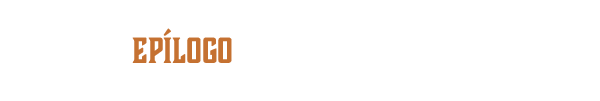 EPÍLOGO